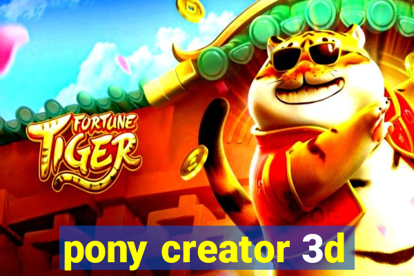 pony creator 3d